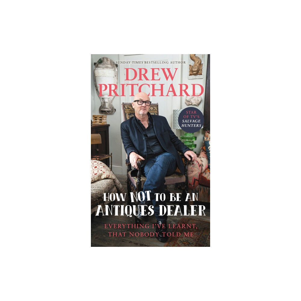 Ebury Publishing How Not to Be an Antiques Dealer (inbunden, eng)