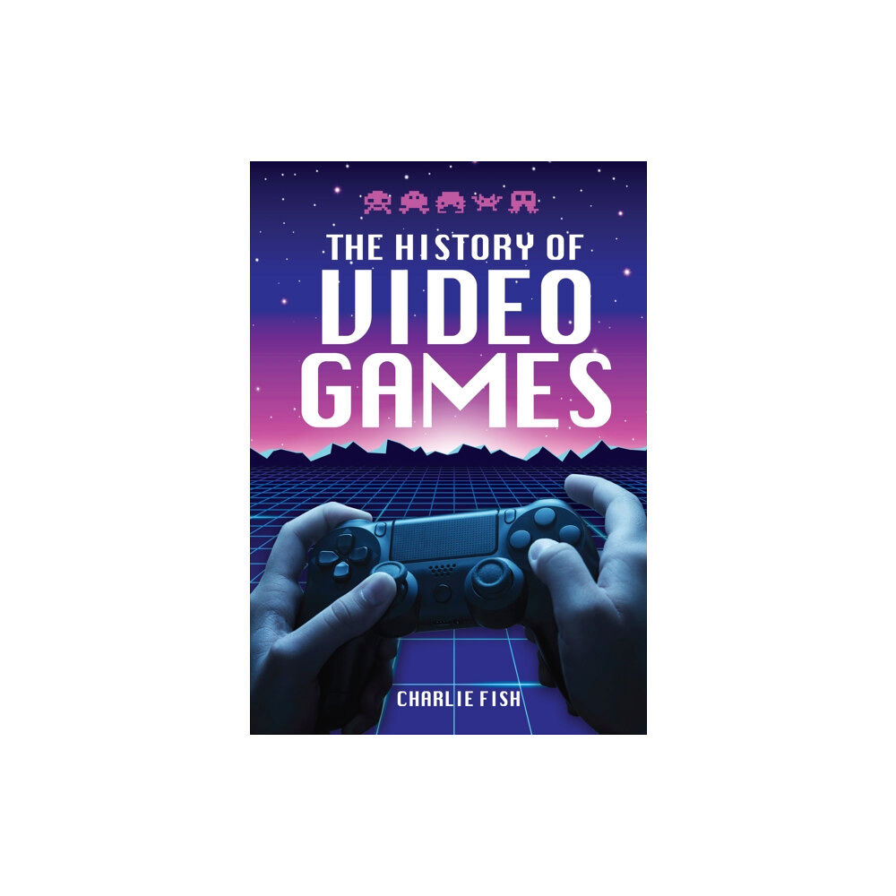 Pen & Sword Books Ltd The History of Video Games (inbunden, eng)