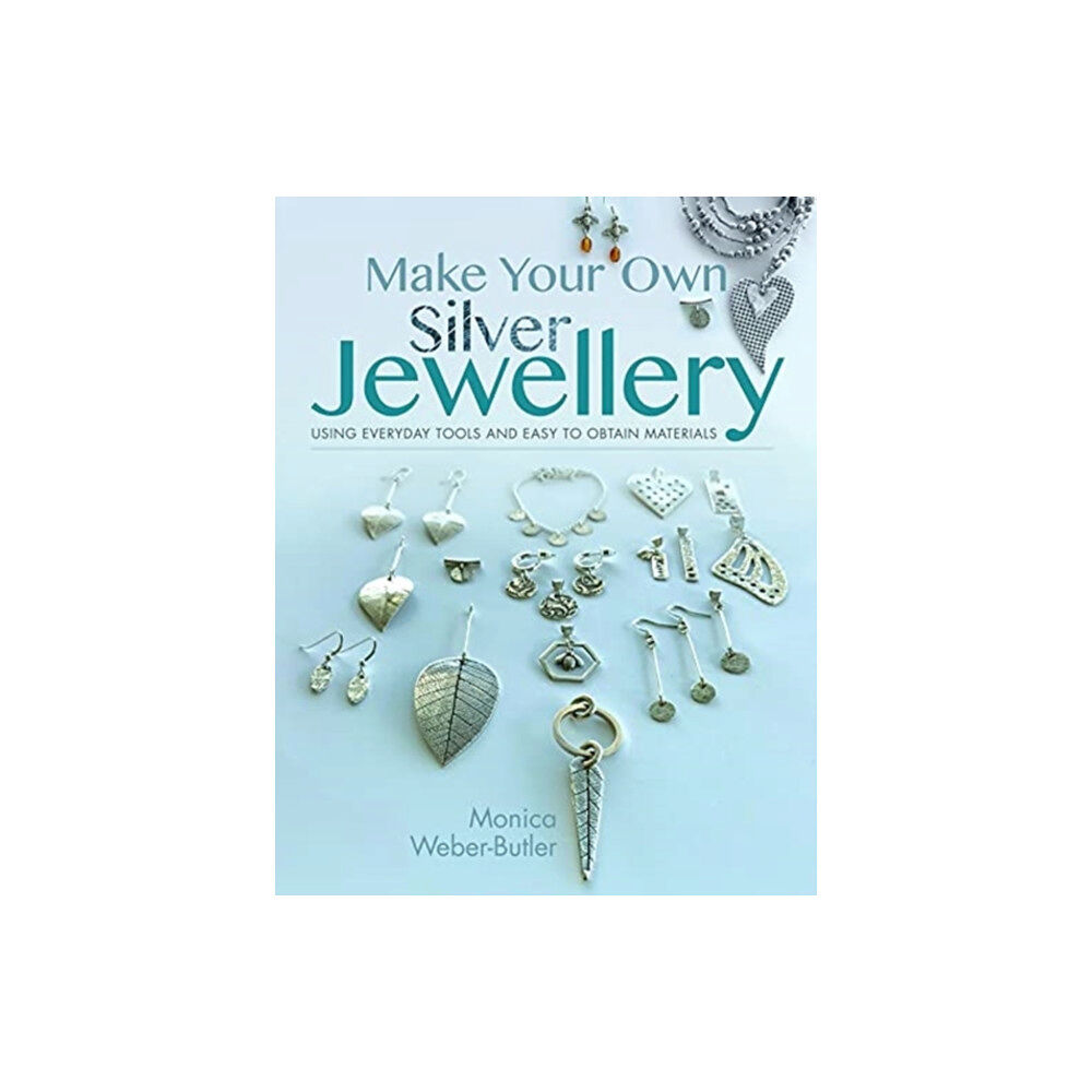 Pen & Sword Books Ltd Make Your Own Silver Jewellery (häftad, eng)