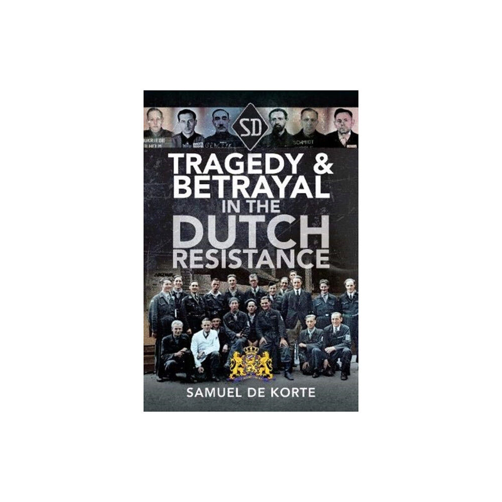 Pen & Sword Books Ltd Tragedy & Betrayal in the Dutch Resistance (inbunden, eng)