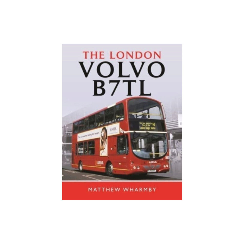 Pen & Sword Books Ltd The London Volvo B7TL (inbunden, eng)