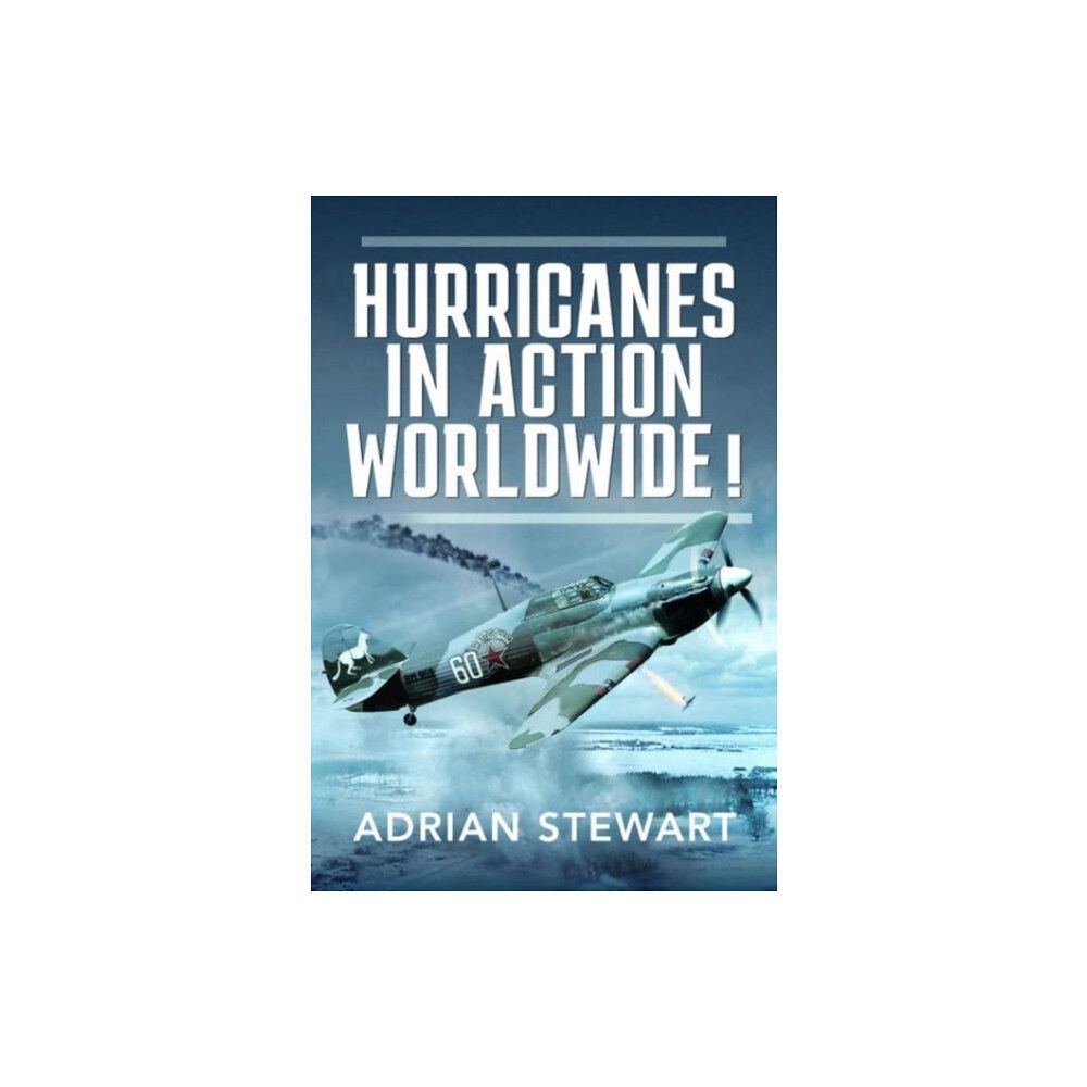 Pen & Sword Books Ltd Hurricanes in Action Worldwide! (inbunden, eng)