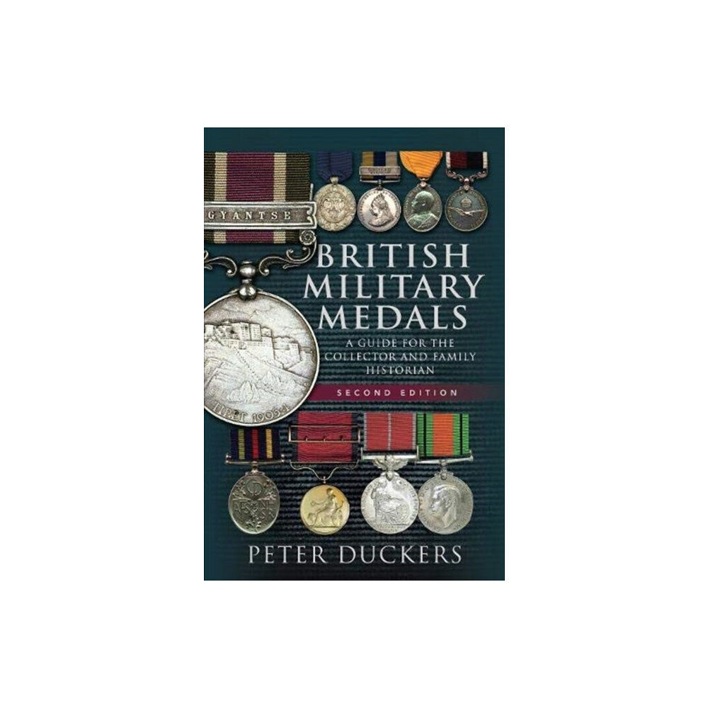 Pen & Sword Books Ltd British Military Medals - Second Edition (häftad, eng)
