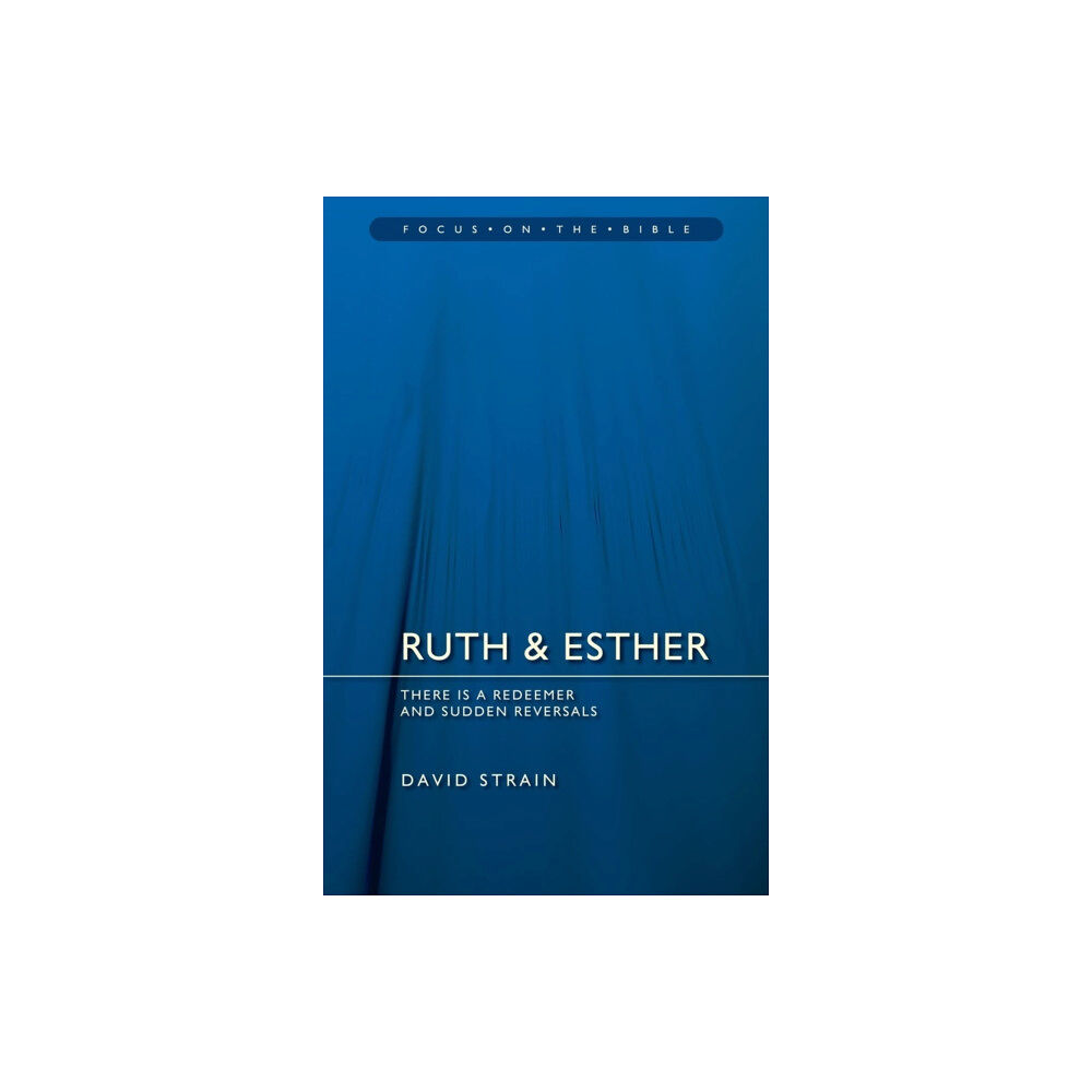 Christian Focus Publications Ltd Ruth & Esther: There is a Redeemer and Sudden Reversals (häftad, eng)