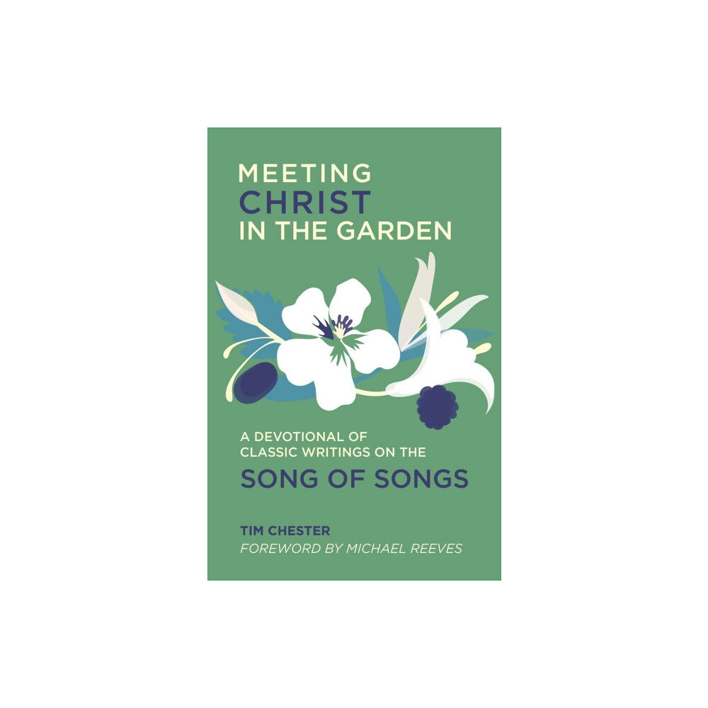 Christian Focus Publications Ltd Meeting Christ in the Garden (inbunden, eng)