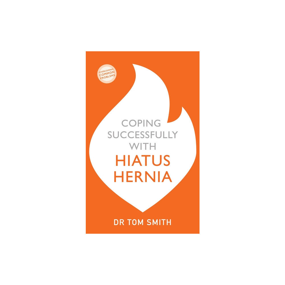 John Murray Press Coping Successfully with Hiatus Hernia (häftad, eng)