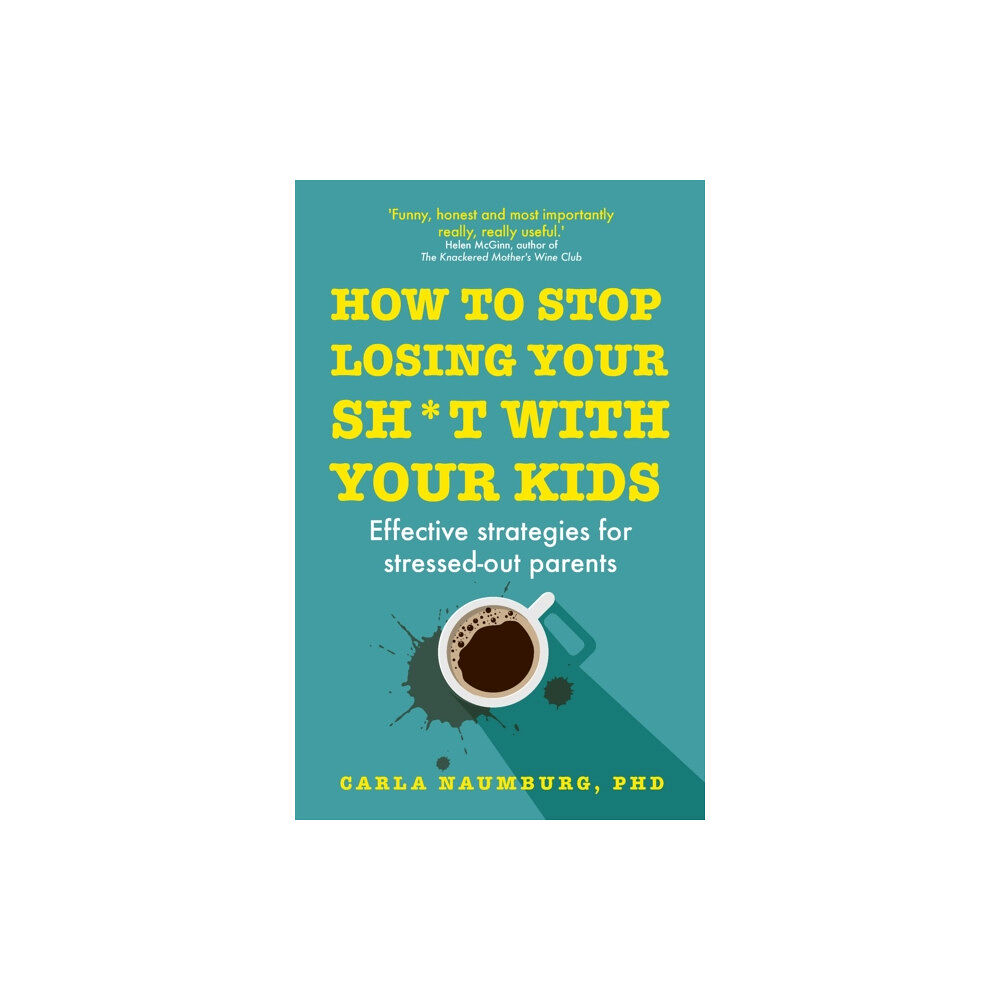 Hodder & Stoughton How to Stop Losing Your Sh*t with Your Kids (häftad, eng)