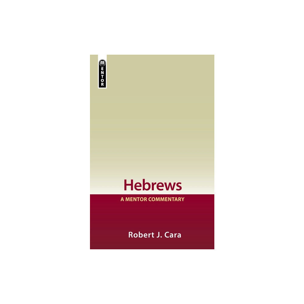 Christian Focus Publications Ltd Hebrews: A Mentor Commentary (inbunden, eng)
