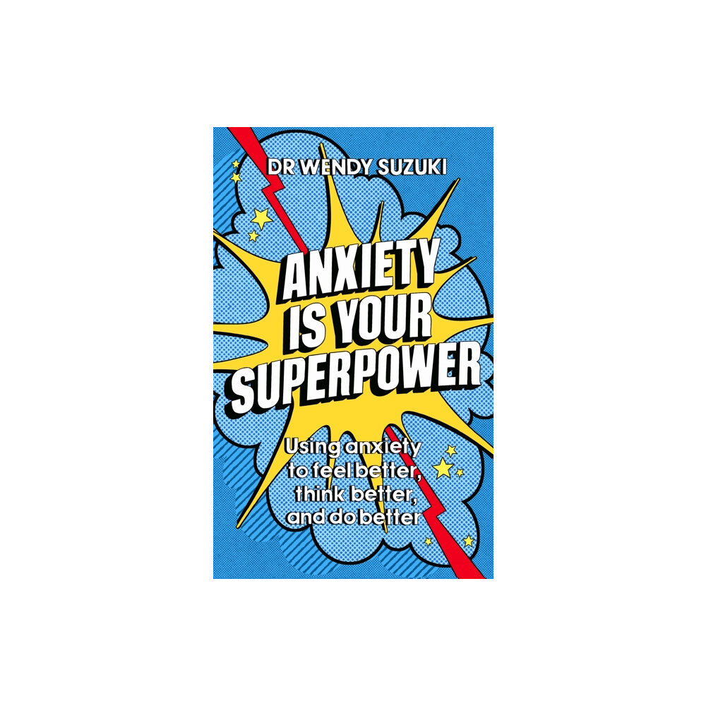 Hodder & Stoughton Anxiety is Your Superpower (GOOD ANXIETY) (häftad, eng)