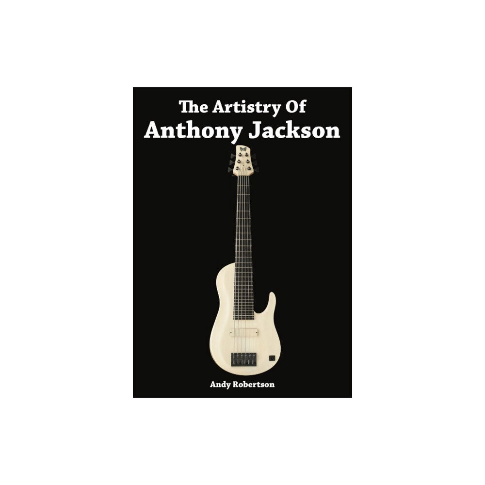 Bassment Publishing The Artistry of Anthony Jackson (häftad, eng)