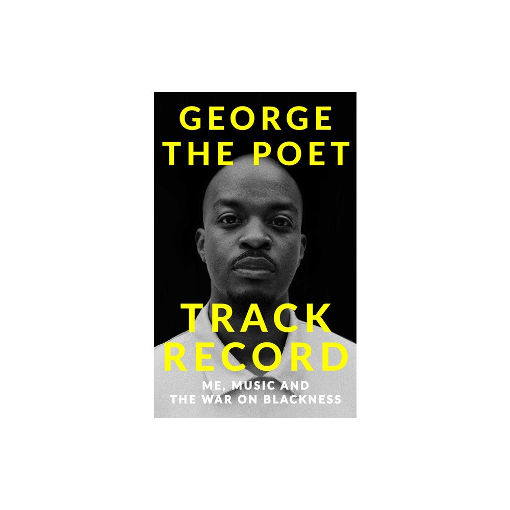 Hodder & Stoughton Track Record: Me, Music, and the War on Blackness (inbunden, eng)