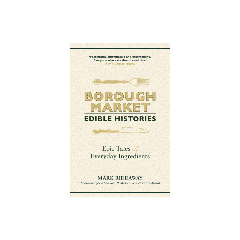 Hodder & Stoughton Borough Market: Edible Histories (häftad, eng)
