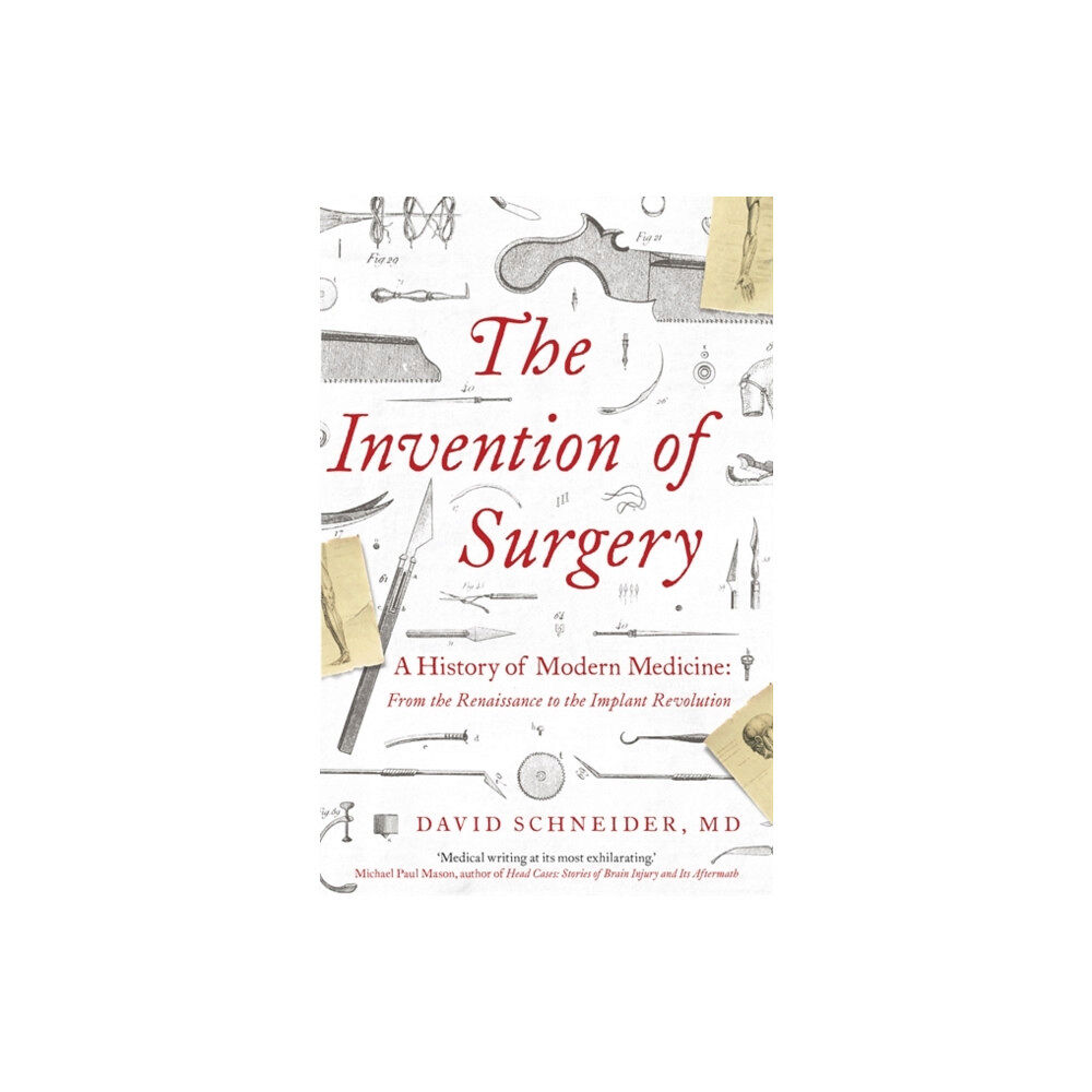 Hodder & Stoughton The Invention of Surgery (häftad, eng)