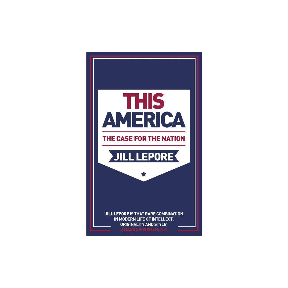 John Murray Press This America: The Case for the Nation (häftad, eng)