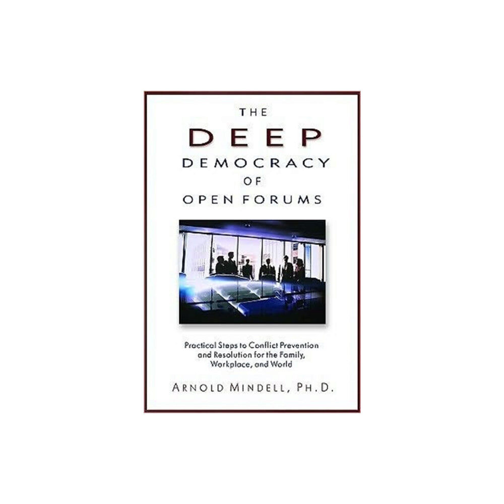 Hampton Roads Publishing Co Deep Democracy of Open Forums (häftad, eng)