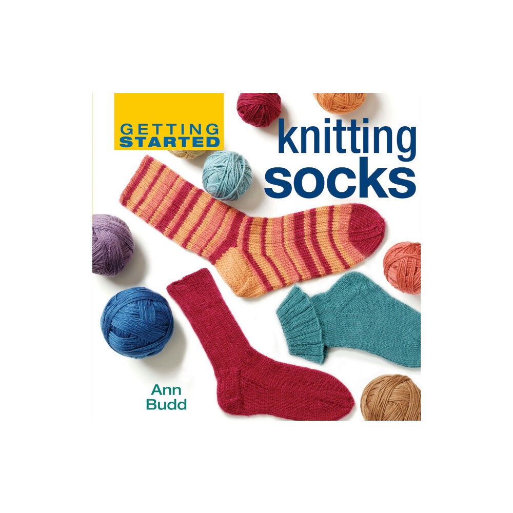 Interweave Press Inc Getting Started Knitting Socks (inbunden, eng)