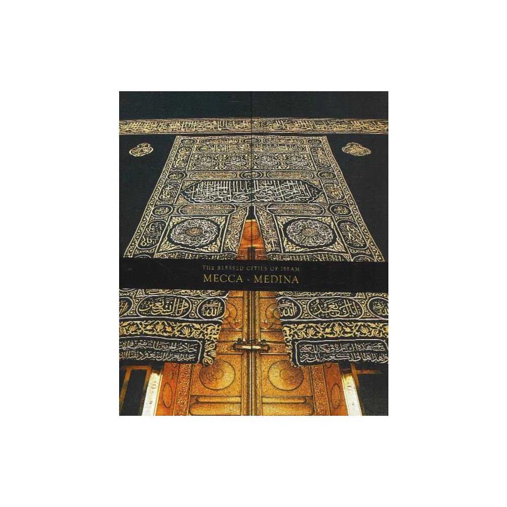 Tughra books The Blessed Cities of Islam: Mecca-Medina (inbunden, eng)