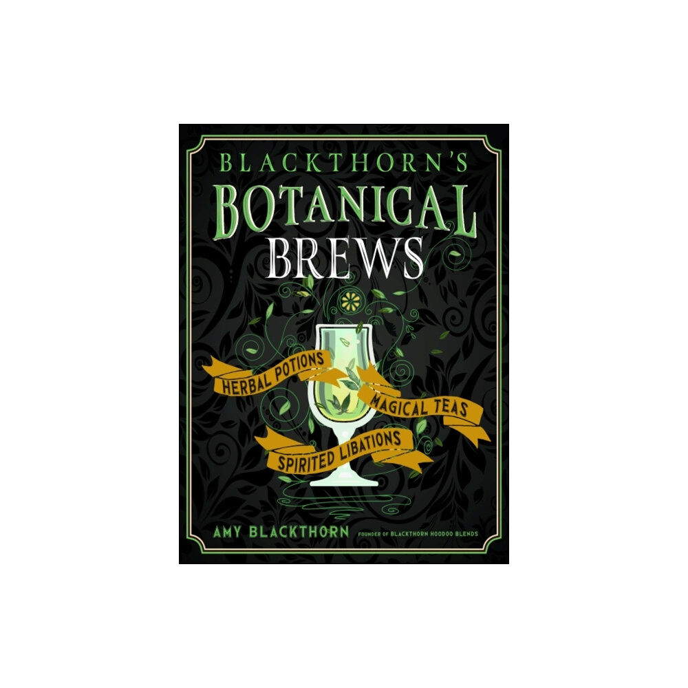 Red Wheel/Weiser Blackthorn's Botanical Brews (inbunden, eng)