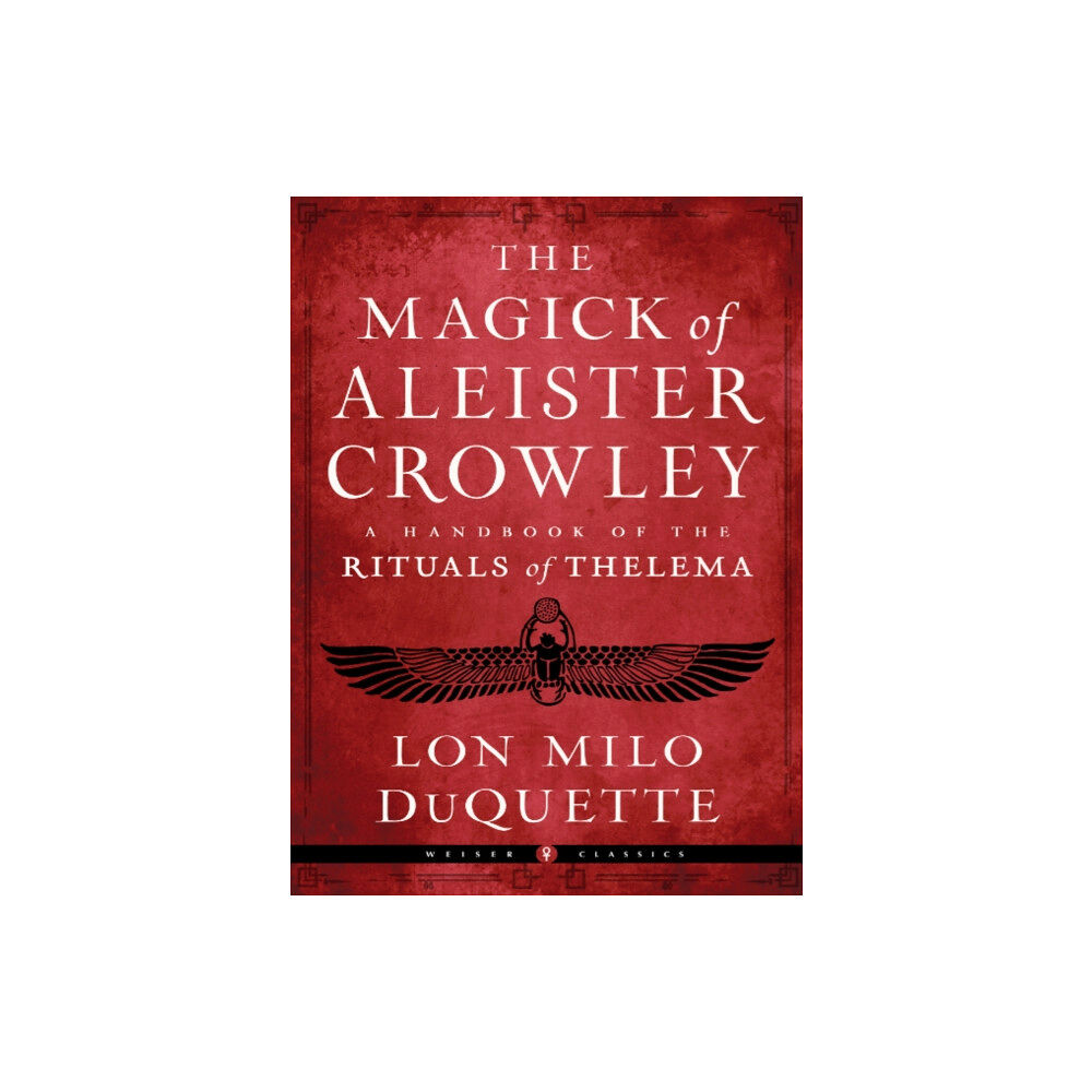 Red Wheel/Weiser The Magick of Aleister Crowley (häftad, eng)