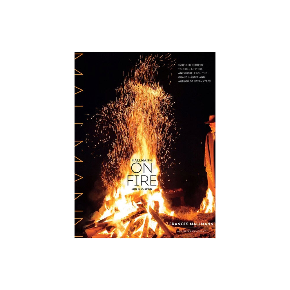 Workman Publishing Mallmann on Fire (inbunden, eng)