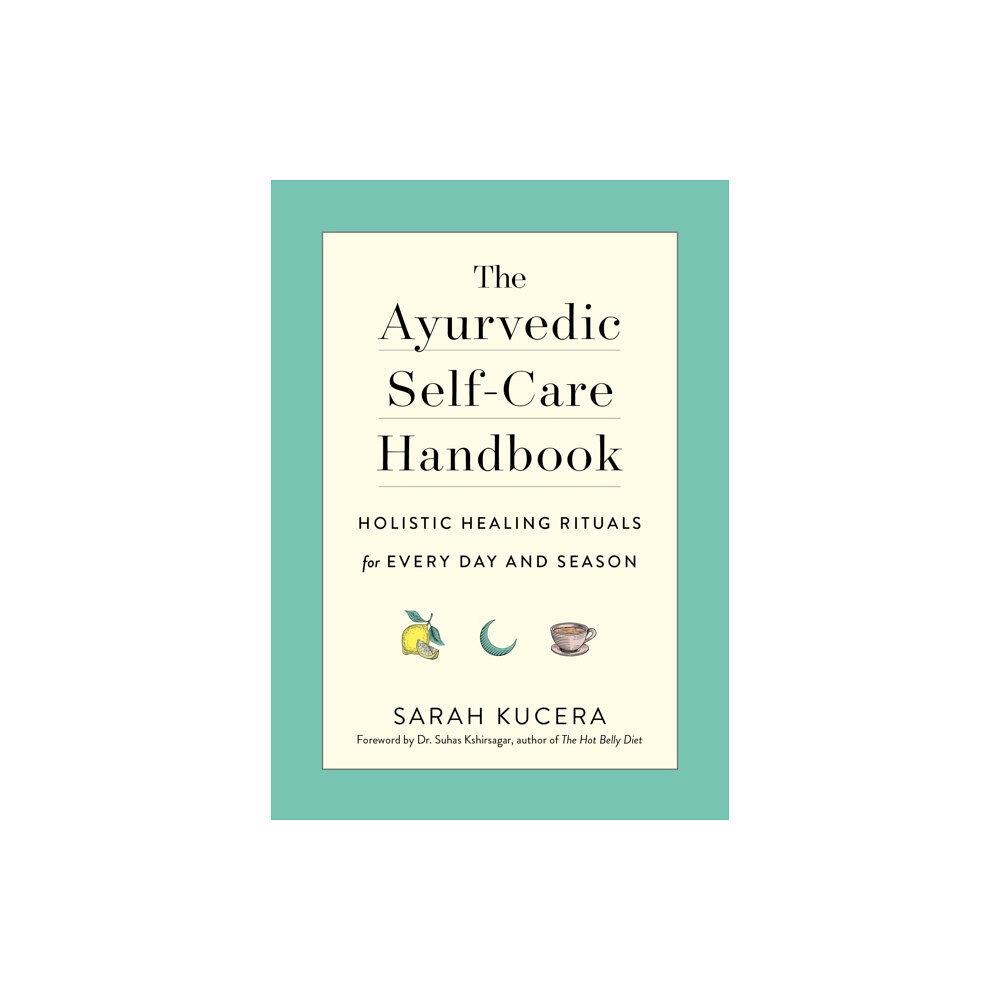 The Experiment LLC The Ayurvedic Self-Care Handbook (häftad, eng)