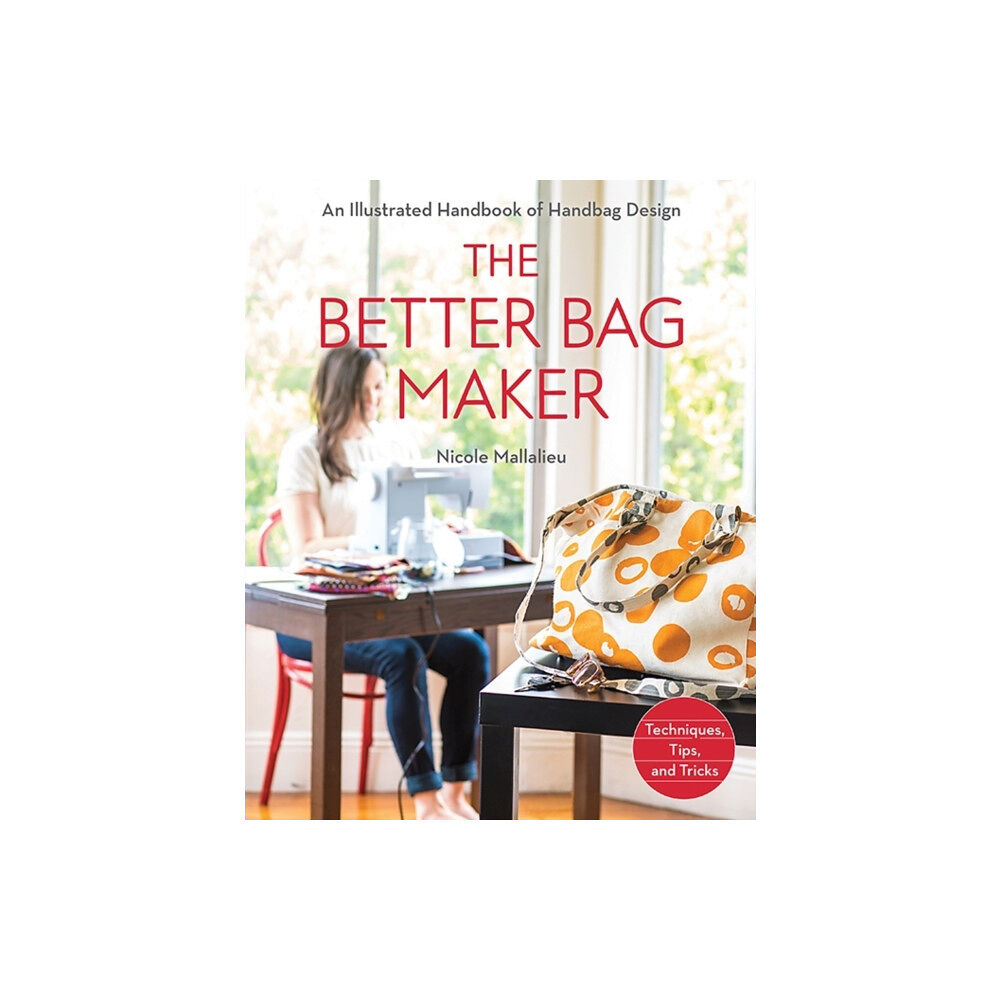 C & T Publishing The Better Bag Maker (häftad, eng)