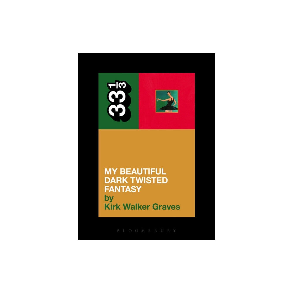 Bloomsbury Publishing PLC Kanye West's My Beautiful Dark Twisted Fantasy (häftad, eng)
