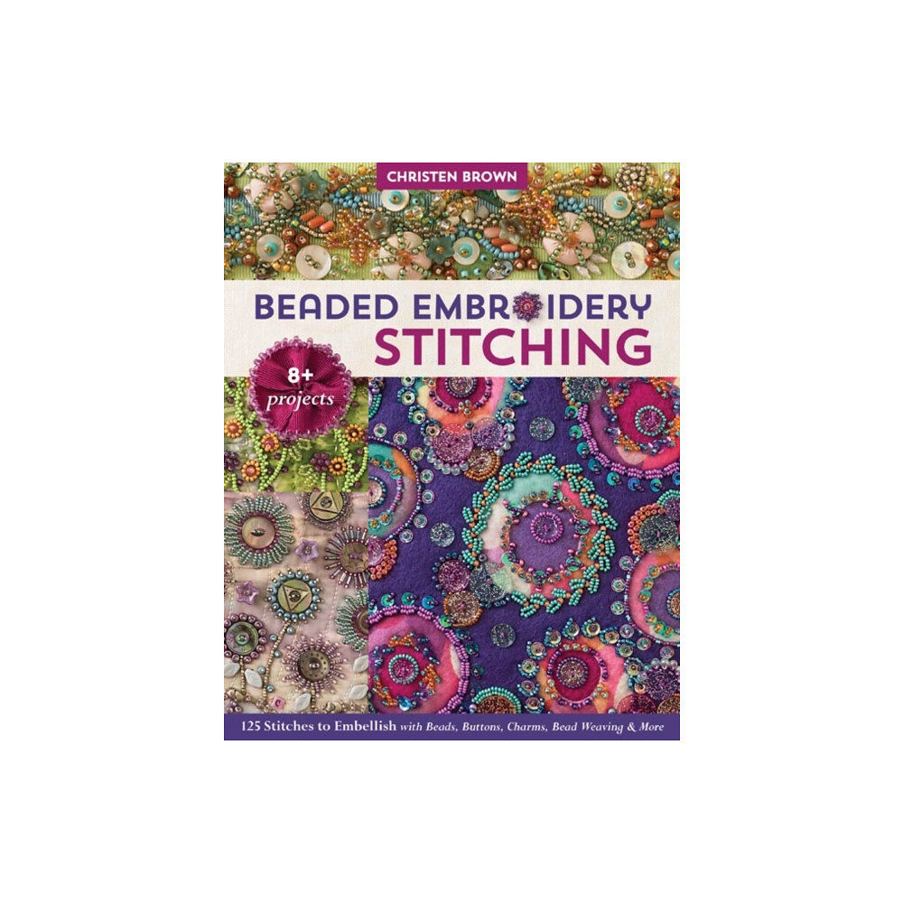 C & T Publishing Beaded Embroidery Stitching (häftad, eng)