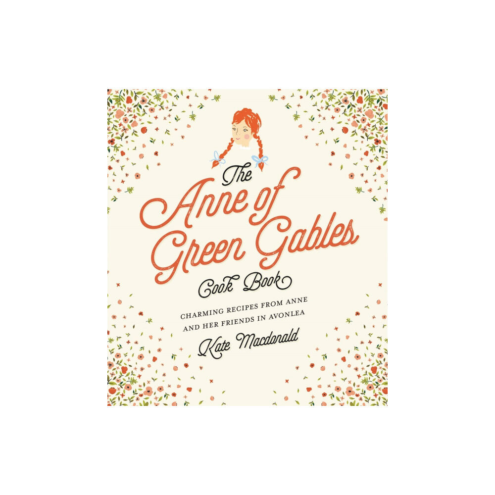 Quarto Publishing Group USA Inc The Anne of Green Gables Cookbook (inbunden, eng)