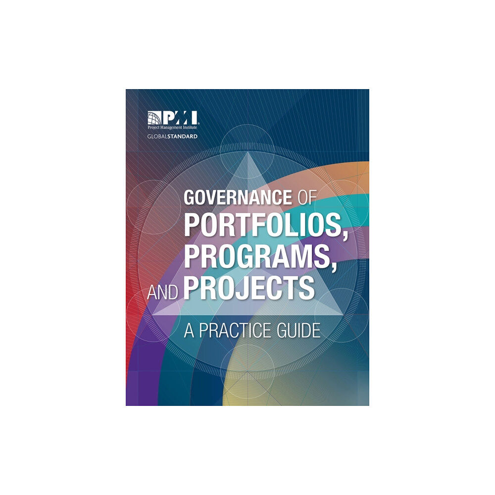 Project Management Institute Governance of Portfolios, Programs, and Projects (häftad, eng)