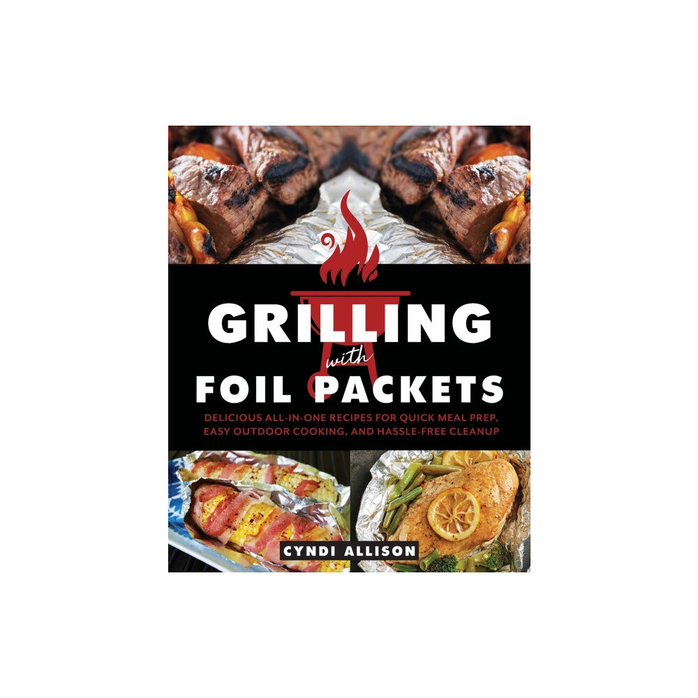 Ulysses Press Grilling with Foil Packets (häftad, eng)