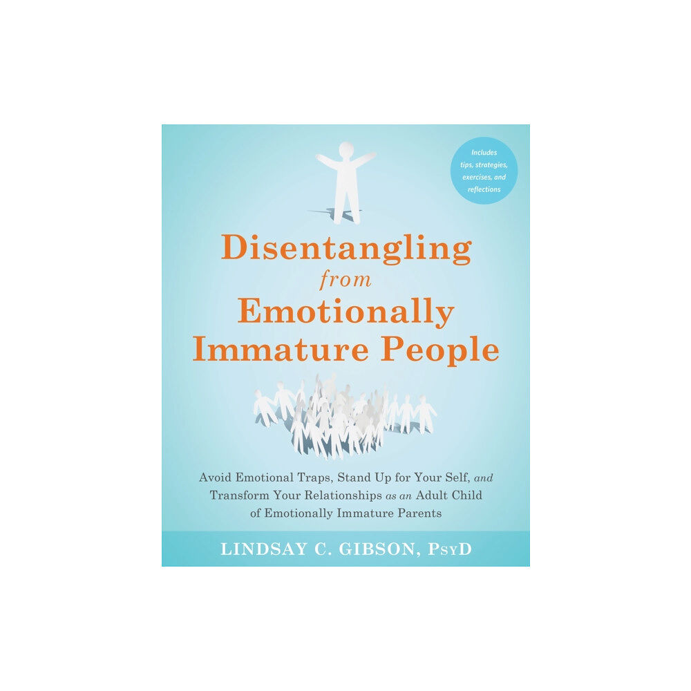 New Harbinger Publications Disentangling from Emotionally Immature People (häftad, eng)