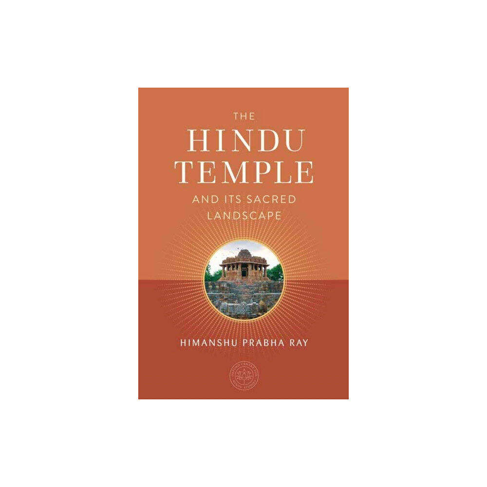 Insight Editions The Hindu Temple and Its Sacred Landscape (inbunden, eng)
