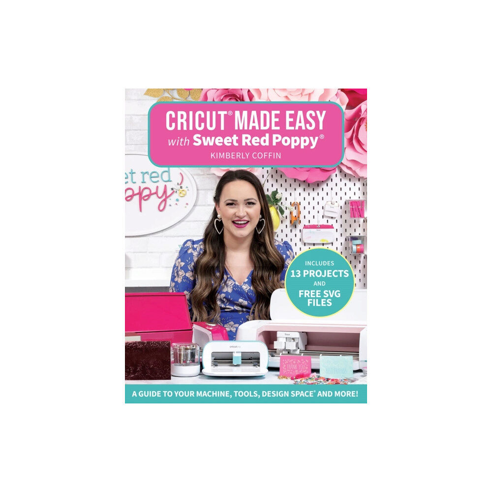 Mixed Media Resources Cricut® Made Easy with Sweet Red Poppy® (häftad, eng)