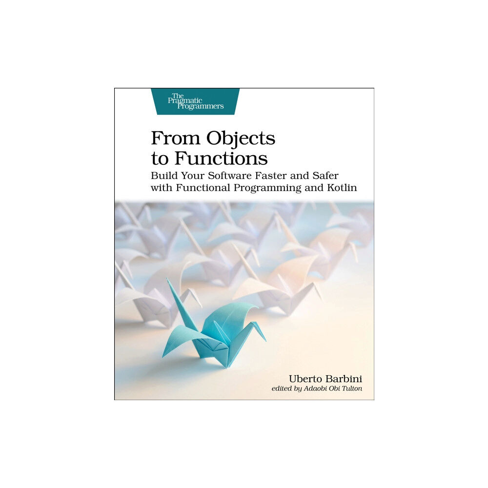 The Pragmatic Programmers From Objects to Functions (häftad, eng)