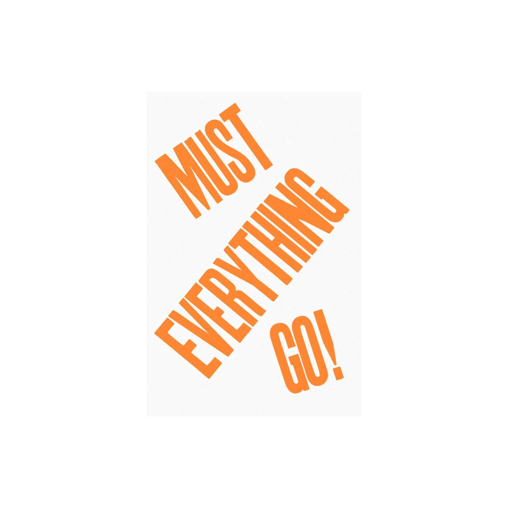 Image Text Ithaca Everything Must Go! (häftad, eng)