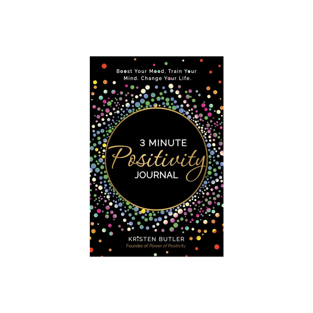 Power of Positivity 3 Minute Positivity Journal (häftad, eng)