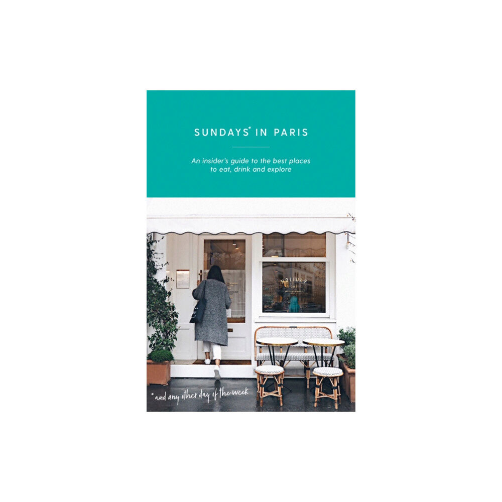 Hardie Grant Explore Sundays in Paris (häftad, eng)