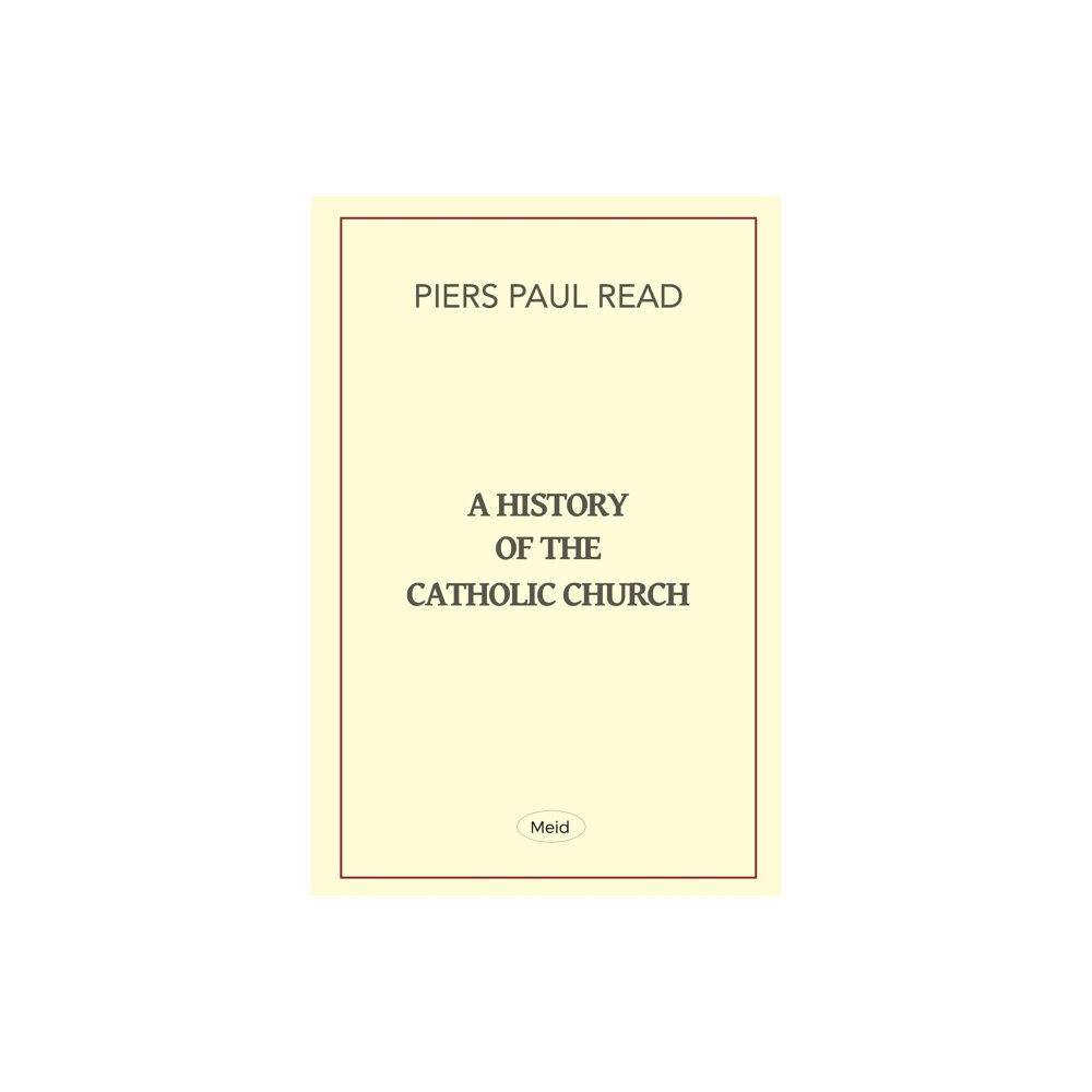Meid Books A History of the Catholic Church (häftad, eng)