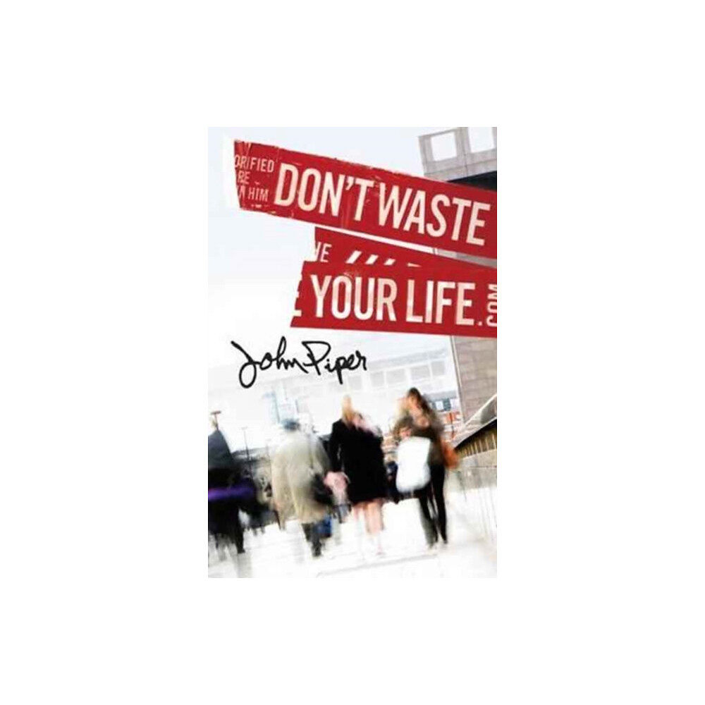 Crossway Books Don`t Waste Your Life (Pack of 25) (häftad, eng)