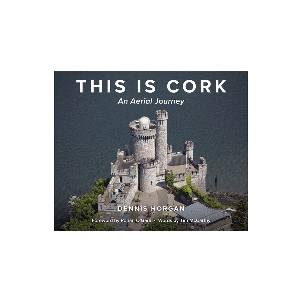 The Mercier Press This is Cork: An Aerial Journey (inbunden, eng)