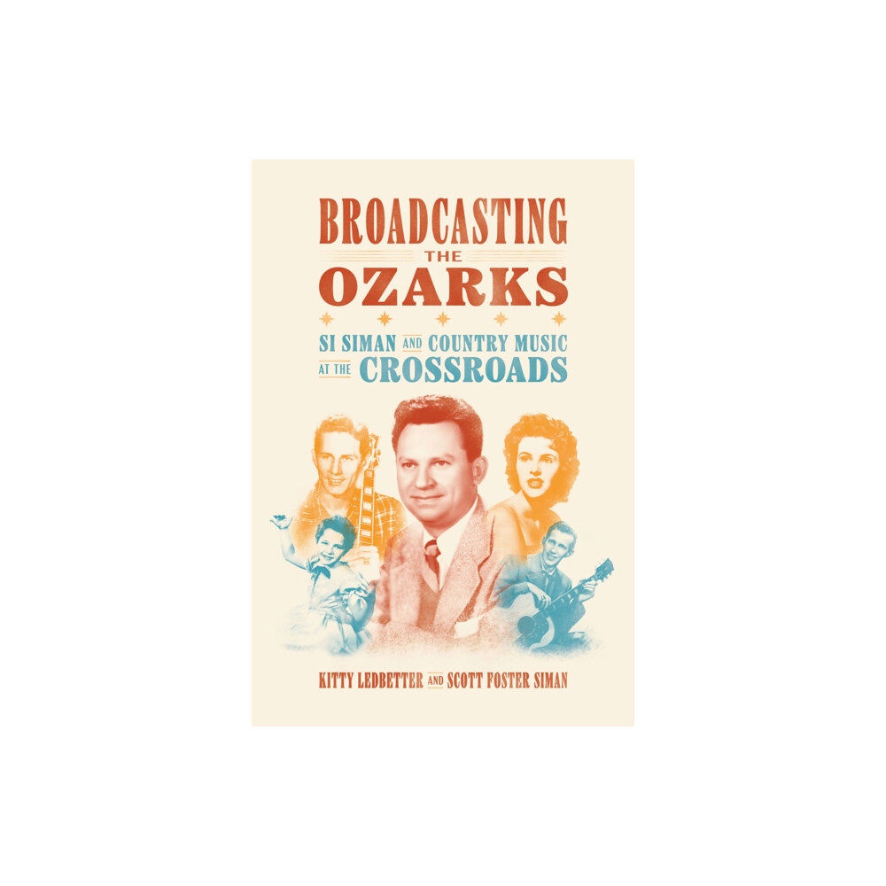 University of Arkansas Press Broadcasting the Ozarks (häftad, eng)