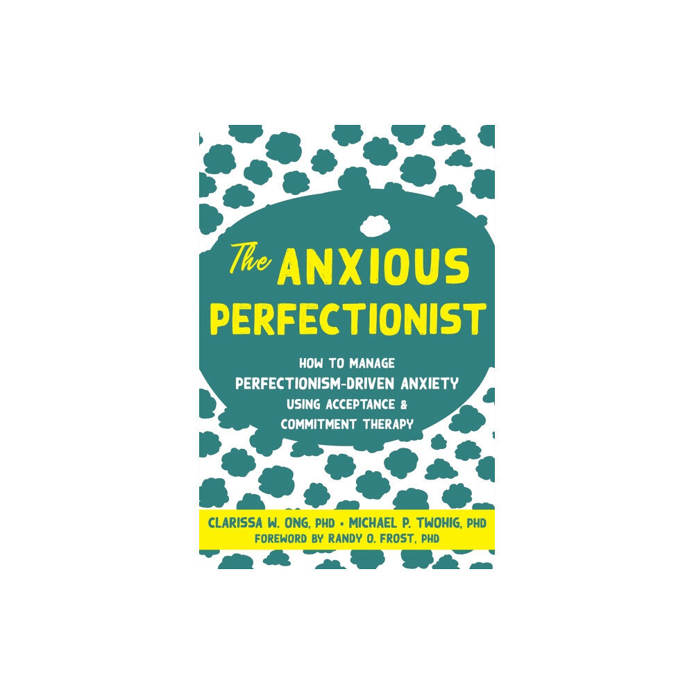 New Harbinger Publications The Anxious Perfectionist (häftad, eng)