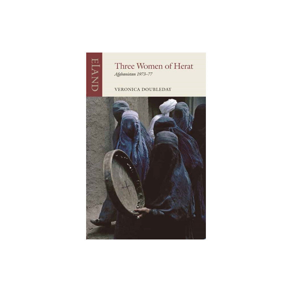 Eland Publishing Ltd Three Women of Herat (häftad, eng)