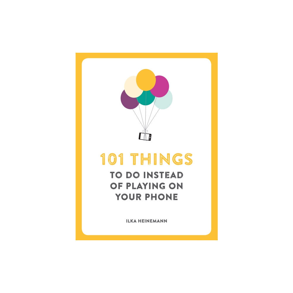 Octopus publishing group 101 Things To Do Instead of Playing on Your Phone (häftad, eng)