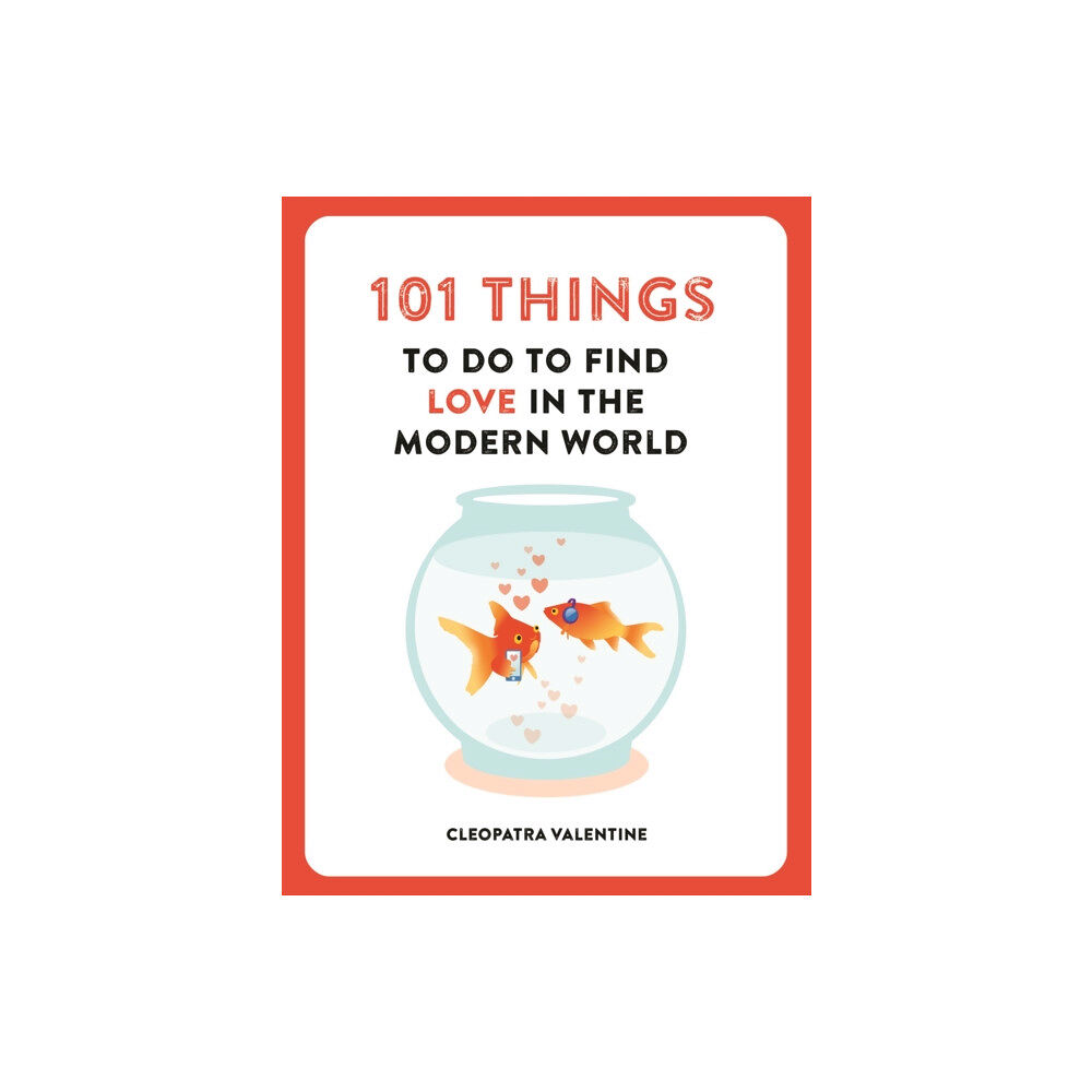 Short Books Ltd 101 Things to do to Find Love in the Modern World (häftad, eng)