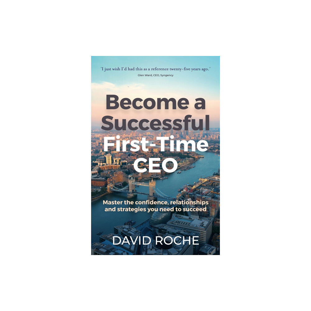 Rethink Press Become a Successful First-Time CEO (häftad, eng)