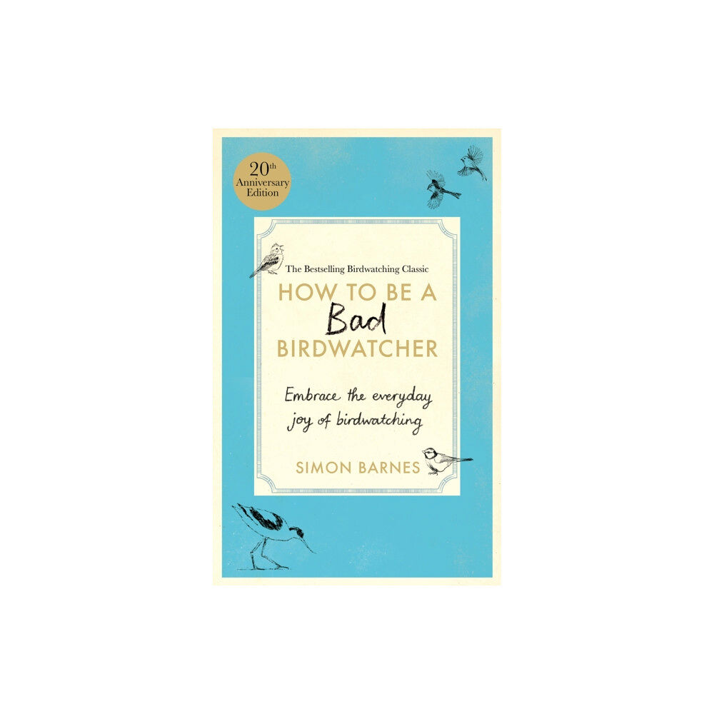 Octopus publishing group How to Be a Bad Birdwatcher 20th Anniversary Edition (inbunden, eng)
