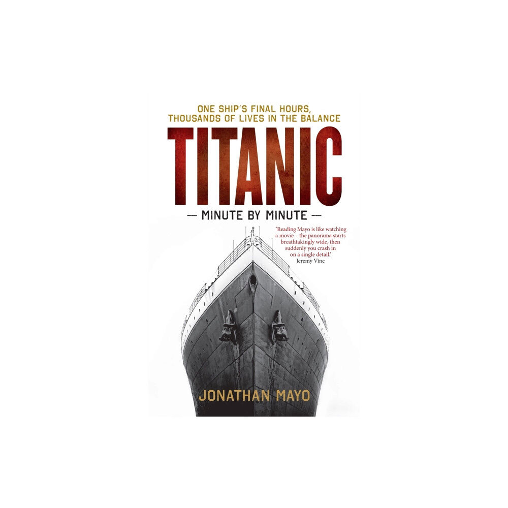 Octopus publishing group Titanic: Minute by Minute (häftad, eng)