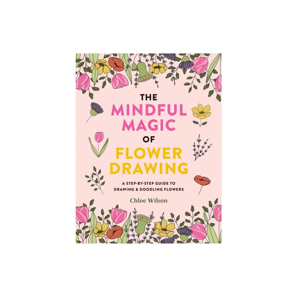 Octopus publishing group The Mindful Magic of Flower Drawing (häftad, eng)